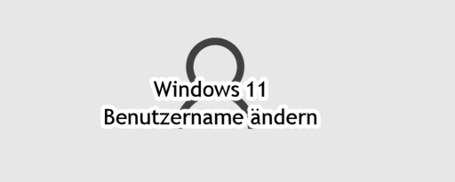 Windows 11 Benutzername ändern