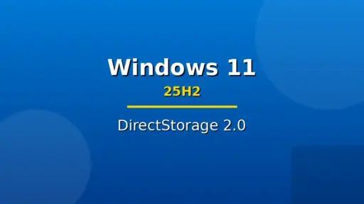 Windows 11 25H2 Die 7 neuen Gaming Features mit DirectStorage 2.0