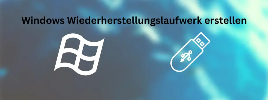 Windows 11 Wiederherstellungslaufwerk erstellen