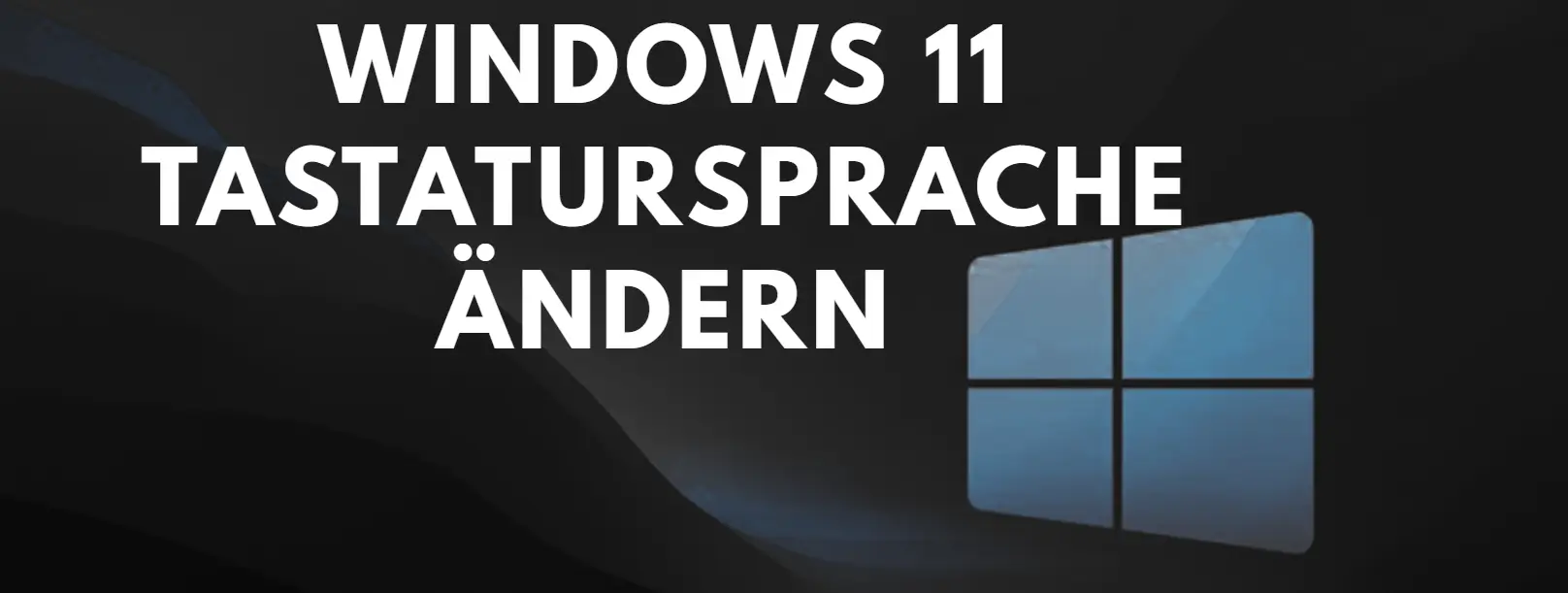 Windows 11 Tastatursprache ändern