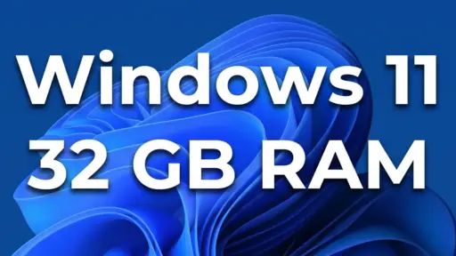 Windows 11 32 GB RAM