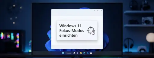 Windows 11 Fokus Modus