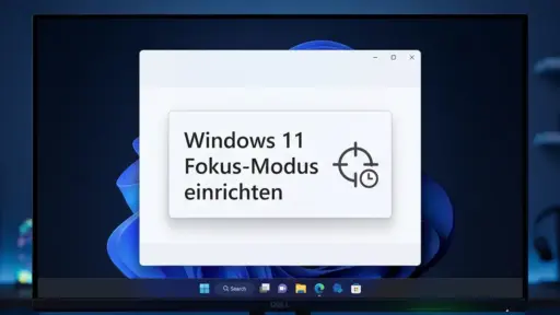 Windows 11 Fokus Modus